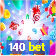140 bet